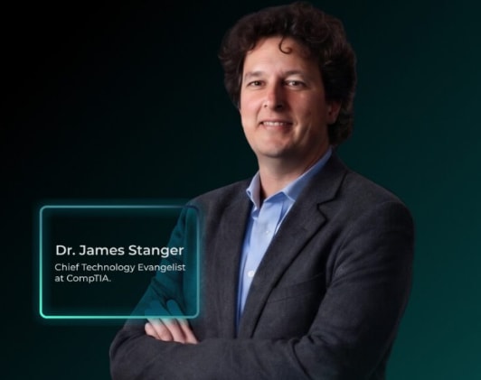Dr. James Stanger, Chief Technology Evangelist at CompTIA